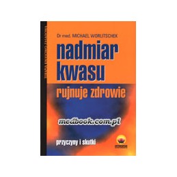 Nadmiar kwasu rujnuje zdrowie