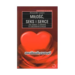 MIŁOŚĆ, SEKS I SERCE - jak...