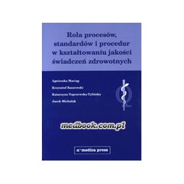 Rola procesów, standardów i...