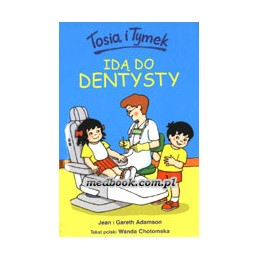 Tosia i Tymek idą do DENTYSTY