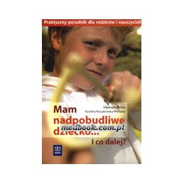Mam nadpobudliwe dziecko...