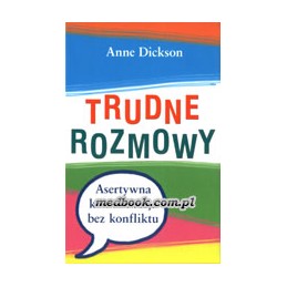 TRUDNE ROZMOWY - asertywna...