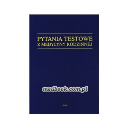 Pytania testowe z medycyny...