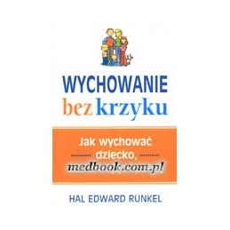 Wychowanie bez krzyku