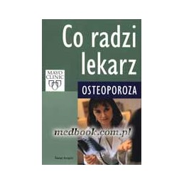 Co radzi lekarz - osteoporoza