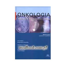 ONKOLOGIA. Podręcznik dla studentów i lekarzy