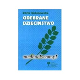 Odebrane dzieciństwo