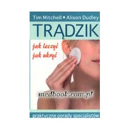 TRĄDZIK - jak leczyć, jak...