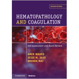 Hematopathology and Coagulation: Self Assessment and Board Review
