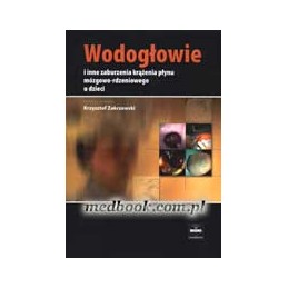 WODOGŁOWIE i inne zaburzenia krążenia płynu mózgowo-rdzeniowego u dzieci