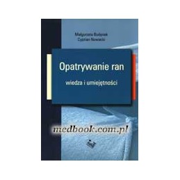 Opatrywanie ran - wiedza i...