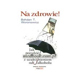 Na zdrowie: Jak poradzić...