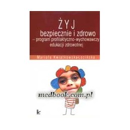 Żyj bezpiecznie i zdrowo -...