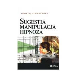 Sugestia, manipulacja, hipnoza