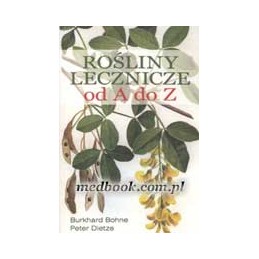 Rośliny lecznicze od A do Z