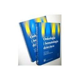 Onkologia i hematologia dziecięca tom 1/2