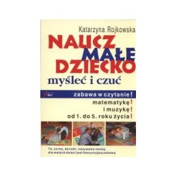 Naucz małe dziecko myśleć i...