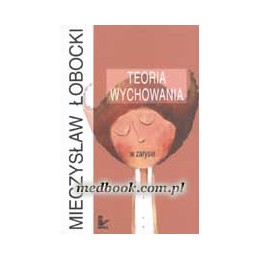 Teoria wychowania w zarysie
