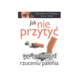 Jak nie przytyć po rzuceniu...
