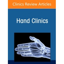 Bionic Reconstruction of the Upper Extremity, An Issue of Hand Clinics