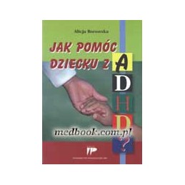 Jak pomóc dziecku z ADHD?