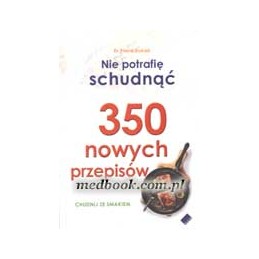 Nie potrafię schudnąć: 350...
