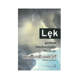 LĘK: geneza, mechanizmy,...