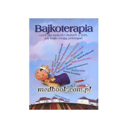 BAJKOTERAPIA czyli dla...