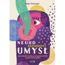 Neuroróżnorodny umysł. Jak...