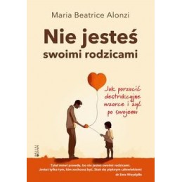 Nie jesteś swoimi rodzicami.
