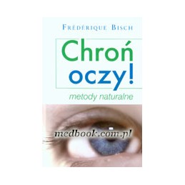 Chroń oczy! Metody naturalne