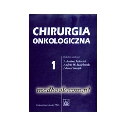 Chirurgia onkologiczna - tom 1