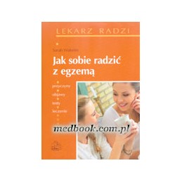 Jak sobie radzić z egzemą