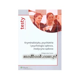 Kryminalistyka, psychiatria...
