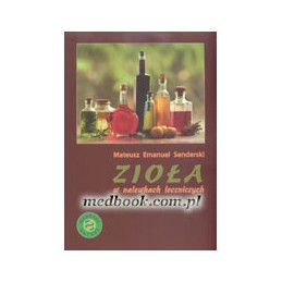 Zioła w nalewkach leczniczych