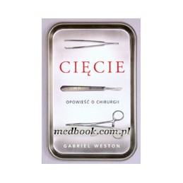 CIĘCIE Opowieść o chirurgii