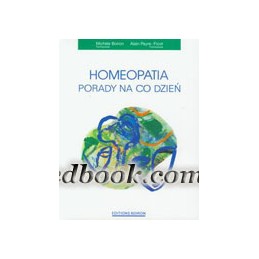 Homeopatia. Porady na co dzień