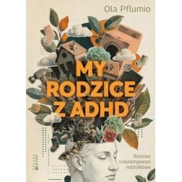 My rodzice z ADHD