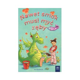 Nawet smok musi myć zęby