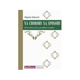 Na choroby są sposoby