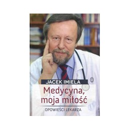 Medycyna, moja miłość
