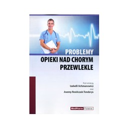 Problemy opieki nad chorym...