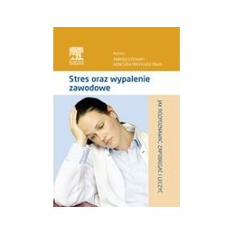 Stres oraz wypalenie zawodowe
