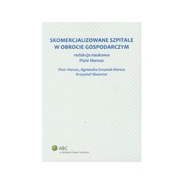 Skomercjalizowane szpitale...