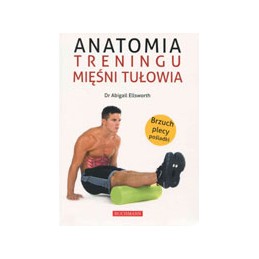 Anatomia treningu mięśni...