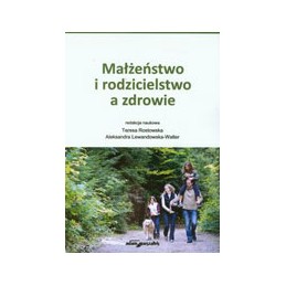 Małżeństwo i rodzicielstwo...