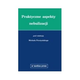 Praktyczne aspekty nebulizacji