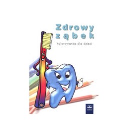 Zdrowy ząbek - kolorowanka...