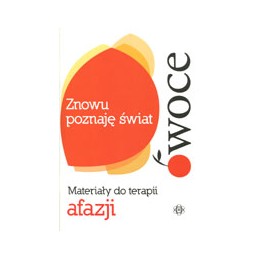 Znowu poznaję świat - owoce