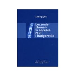 Leczenie złamań w obrębie ręki i nadgarstka